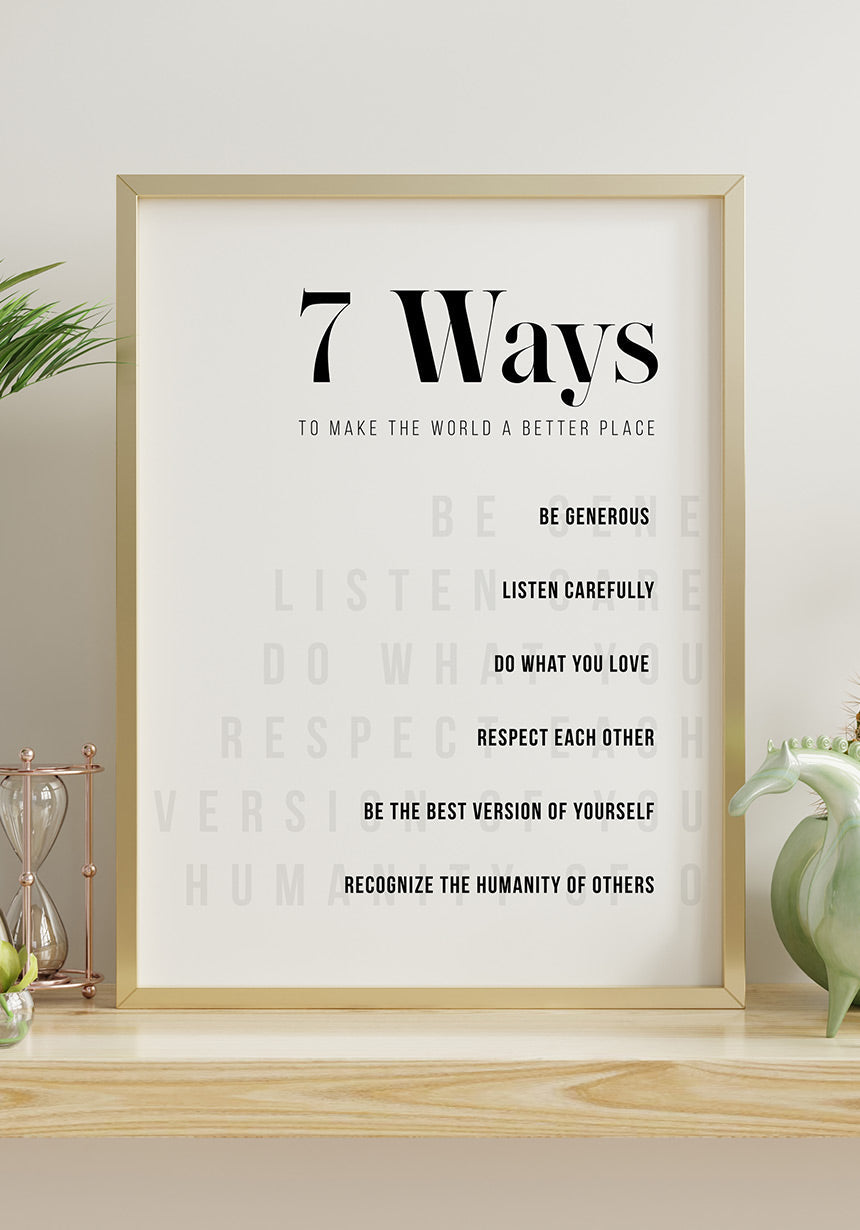 7 Ways to make the world a better place Poster