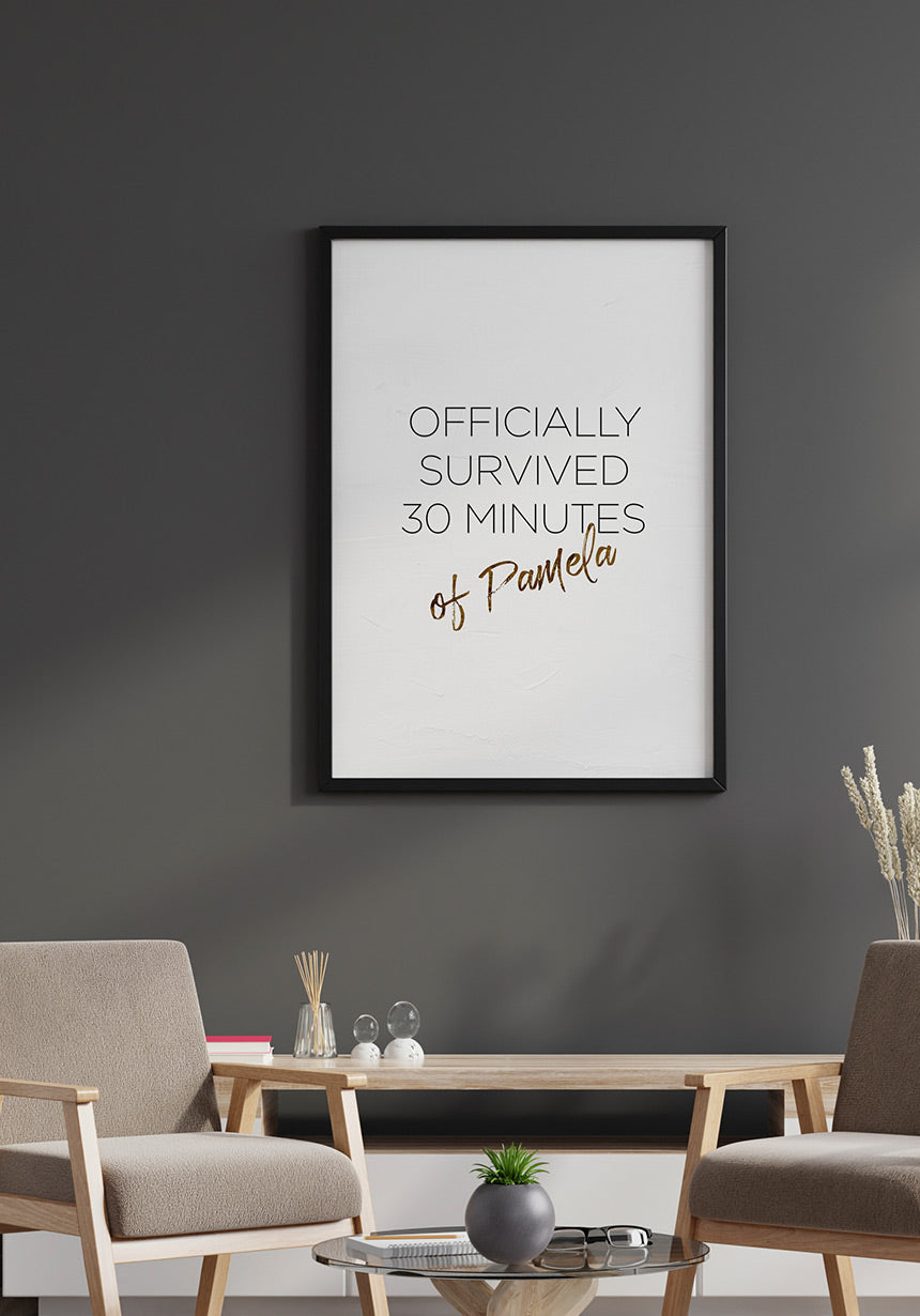 Spruch Poster Pamela Reif survived 30 minutes on dark wall