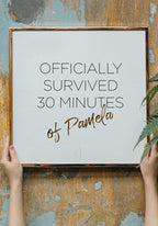 Spruch Poster Pamela Reif survived 30 minutes in golden frame