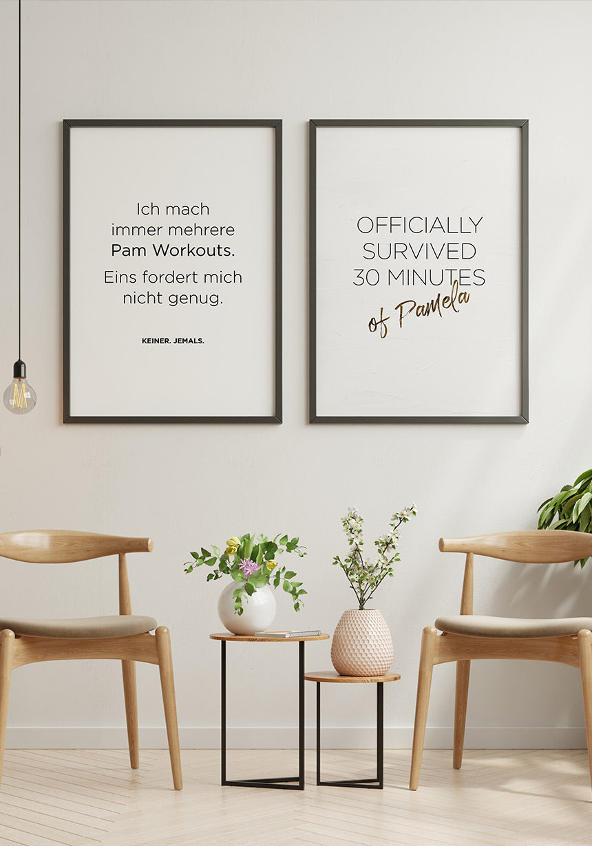 Spruch Poster Pamela Reif survived 30 minutes as picture wall