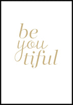 Be you tiful Typography Poster Gold