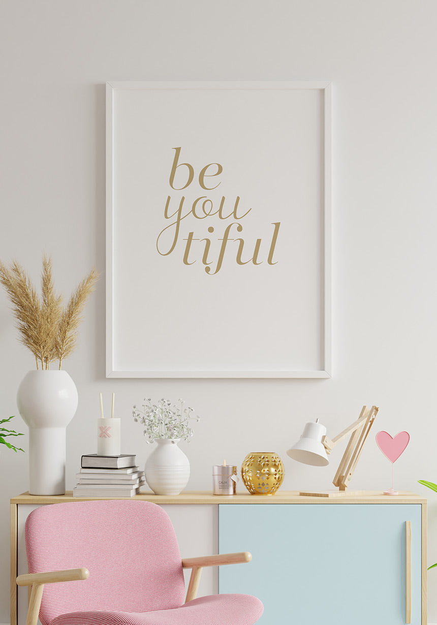 Be you tiful Typography Poster