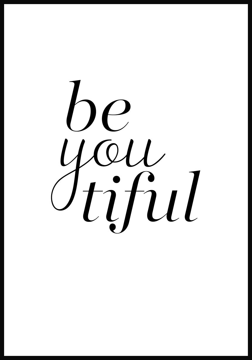 Be you tiful Typography Poster Black