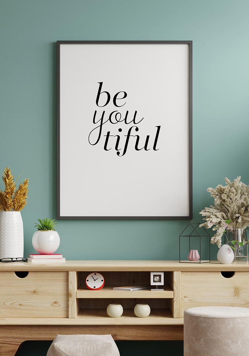 Be you tiful Typography Poster with picture frame