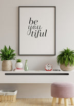 Be you tiful Typography Poster beautiful writing