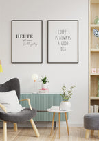 Coffee is always a good idea poster wall dekp