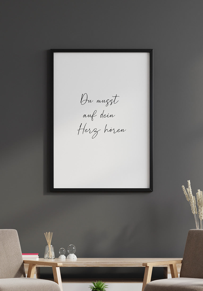 You have to listen to your heart poster for the living room