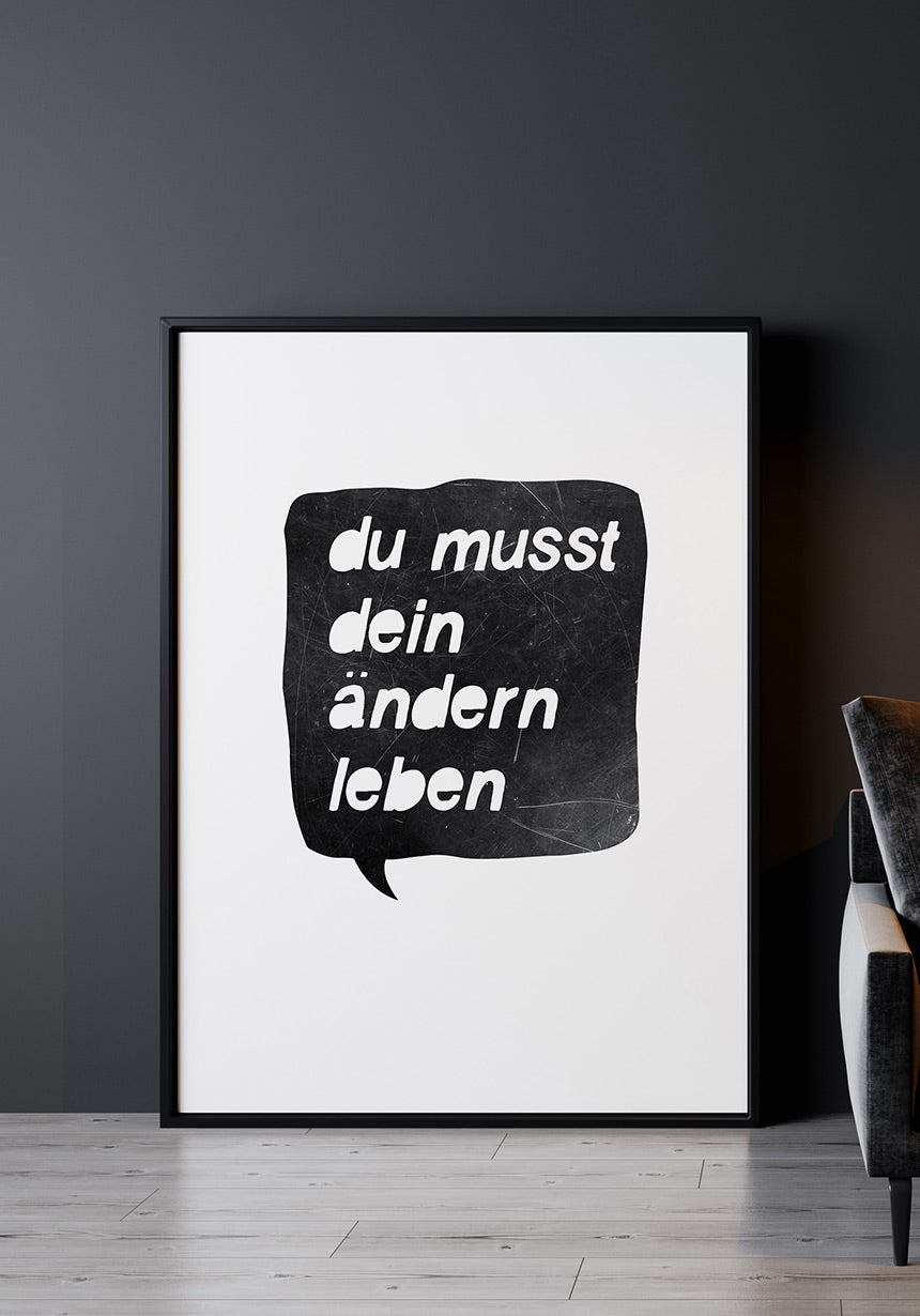 poster you need to change your life before a black wall