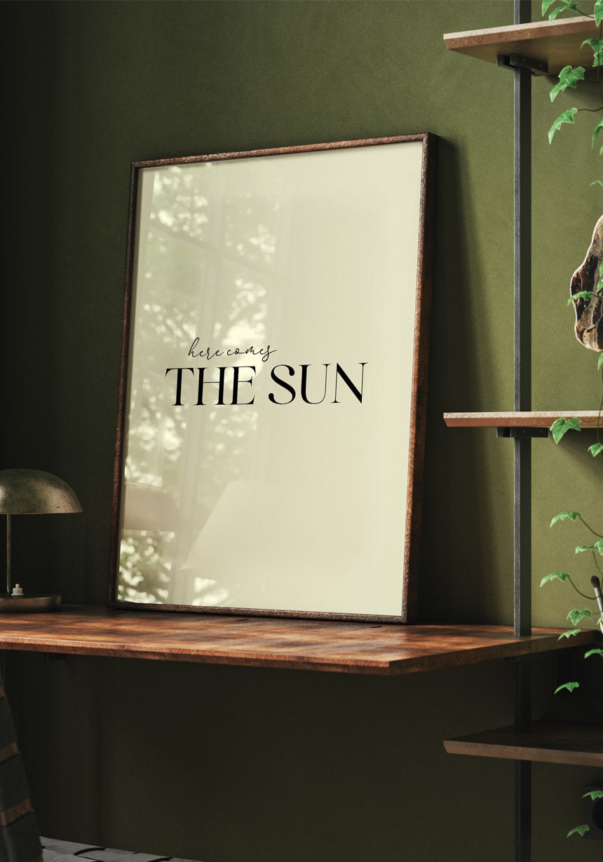 Spruch Poster here comes the sun in the office