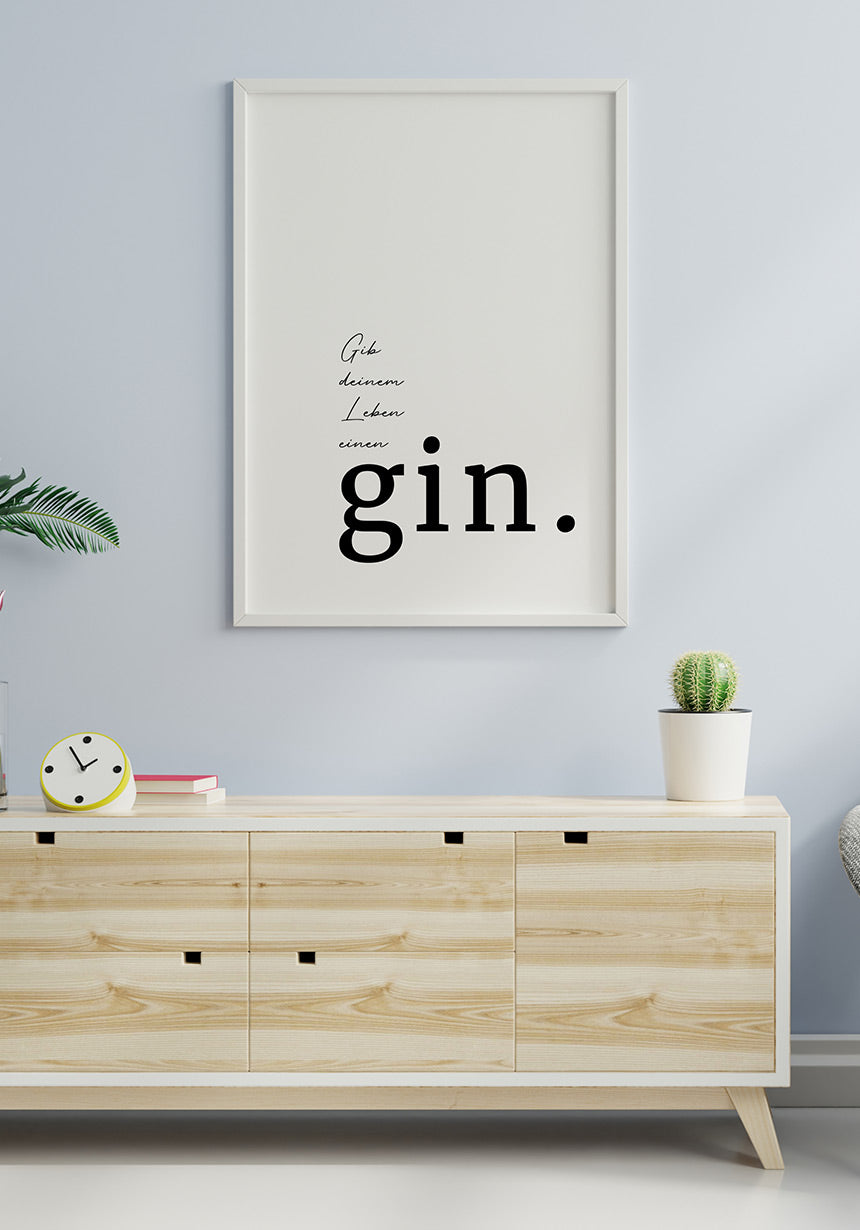 Typography Poster give your life a gin in the picture frame