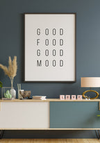 Spruch Poster Good food good mood on Sideboard