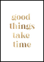 Poster good things take time gold