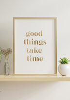 Poster good things take time gold in the living room
