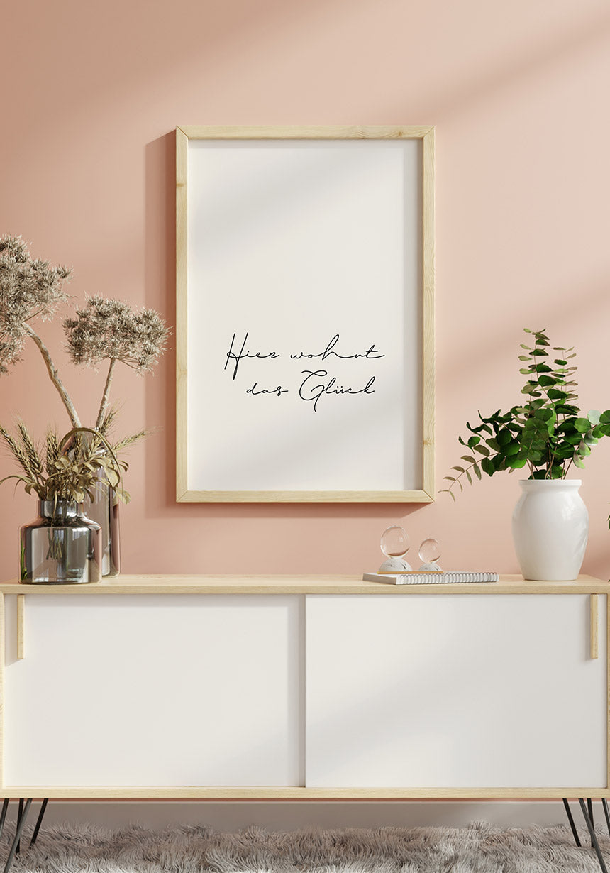 Spruch Poster here lives happiness over sideboard