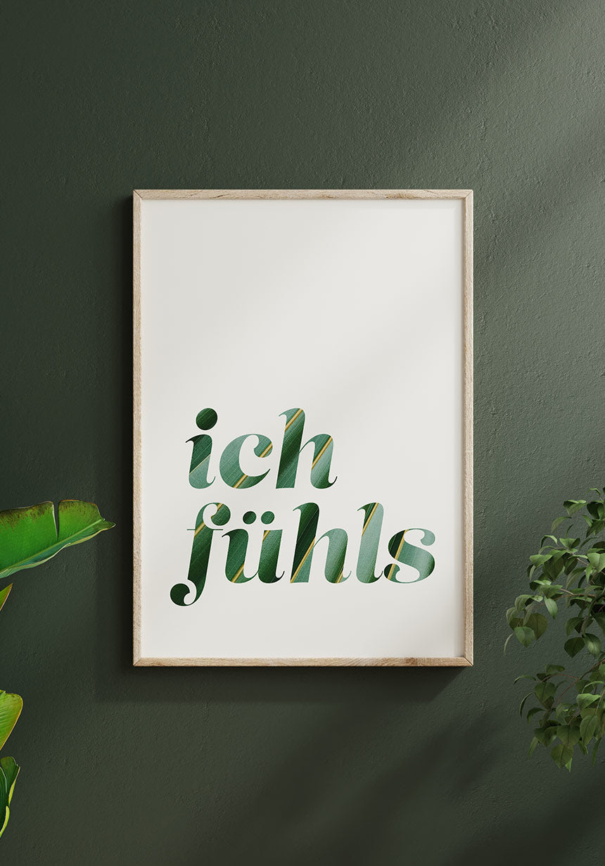 Spruch Poster I feel green in the wooden frame