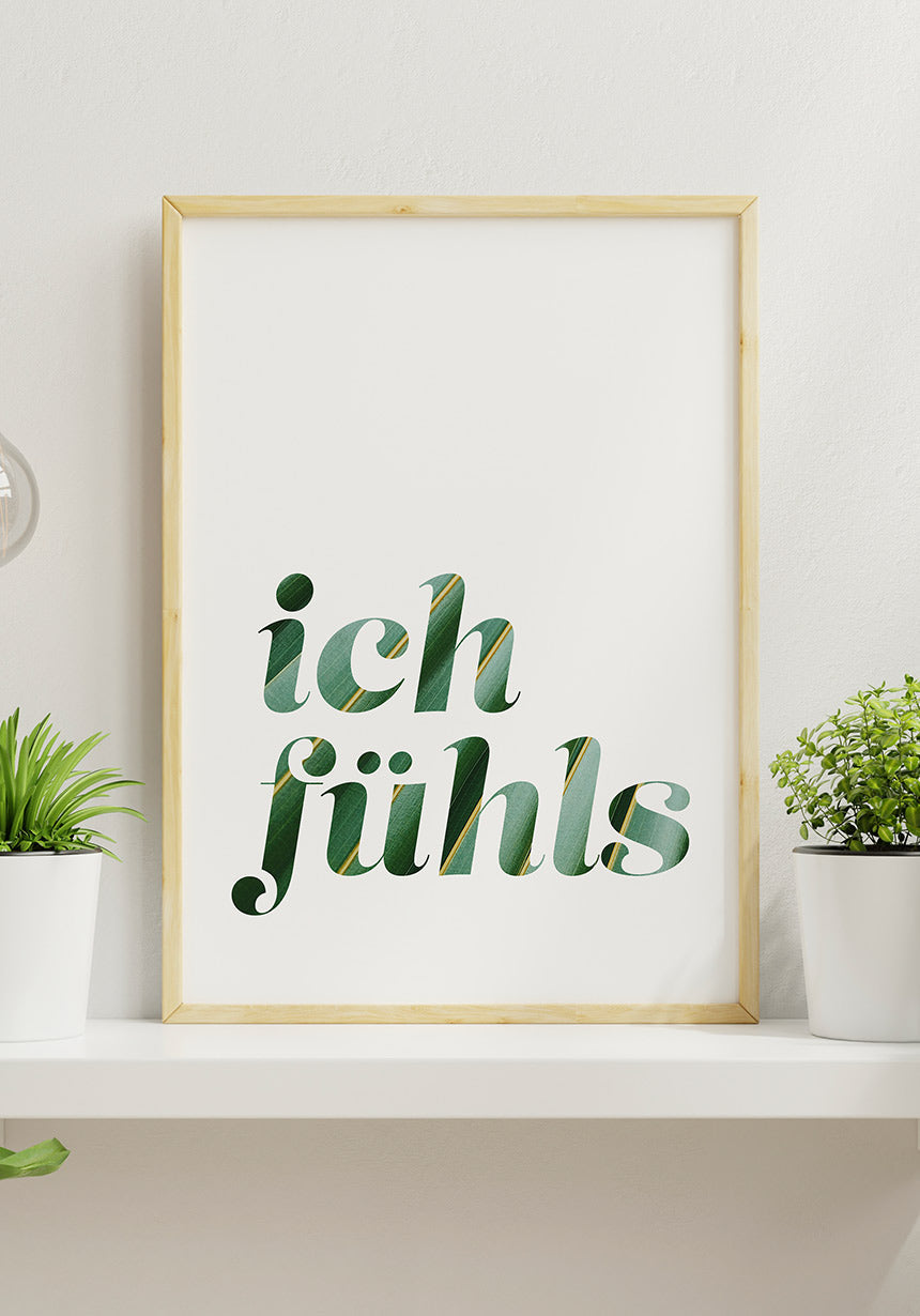 Spruch Poster I feel green in the wooden frame