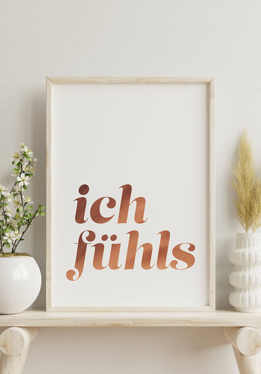Spruch Poster I feel rose on shelf