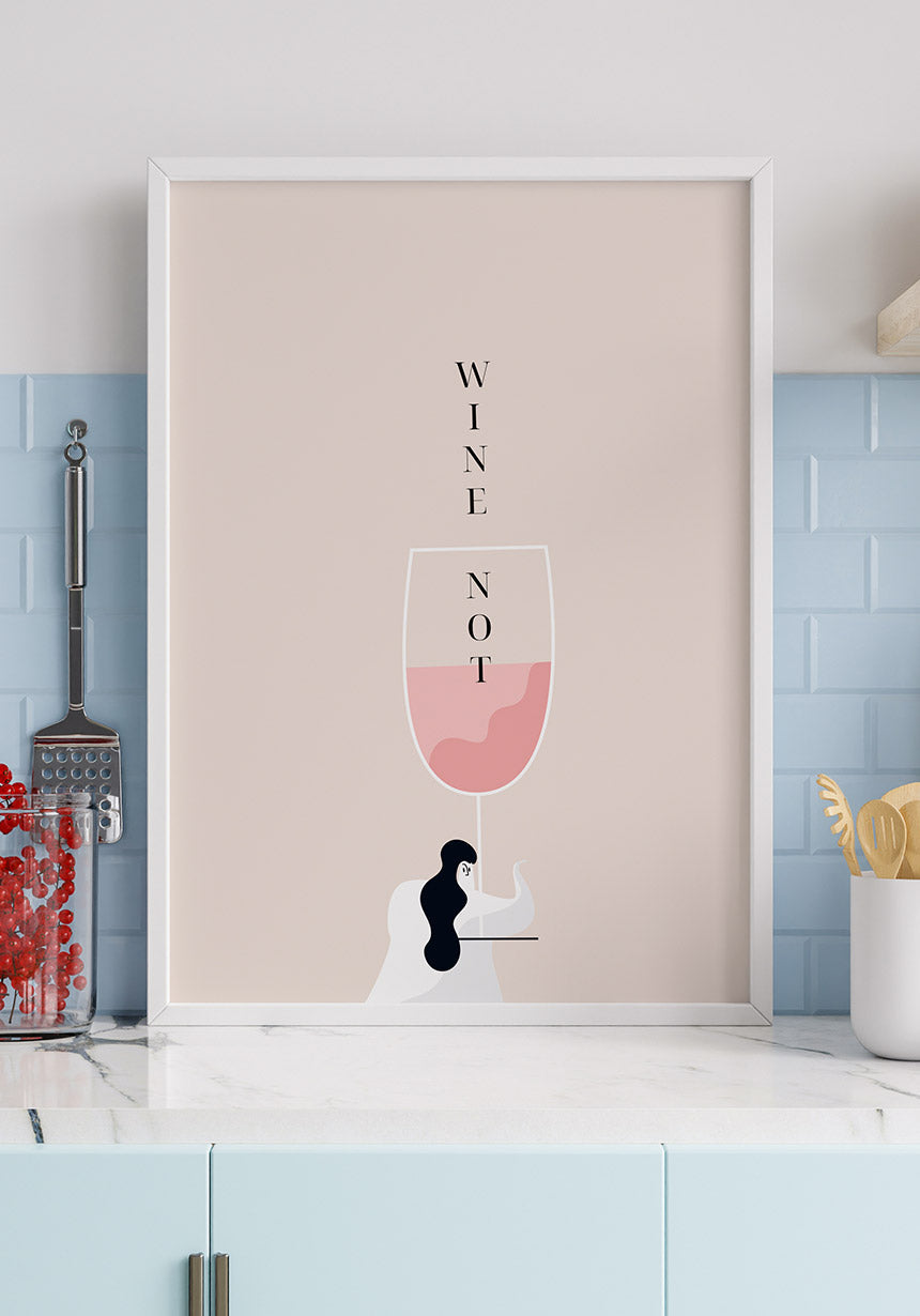 Poster Illustration Woman with Wine Glass Wine Not in the kitchen