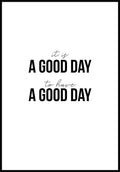 It`s a good day to have a good day Poster