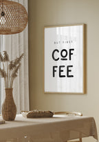 Spruch Poster 'But first Coffee' for the kitchen