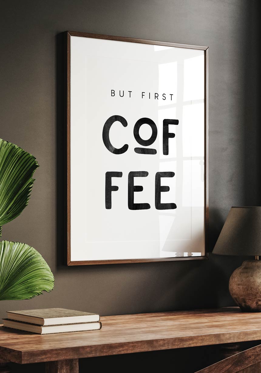 But first Coffee Coffee Spruch Poster