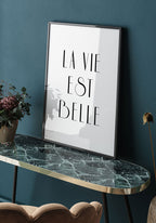 La Vie Est Belle Typography Poster in picture frame