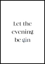 typography poster Let the evening be gin