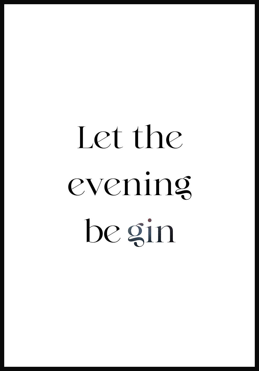 typography poster Let the evening be gin