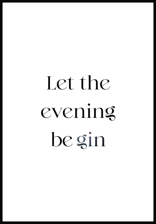 typography poster Let the evening be gin