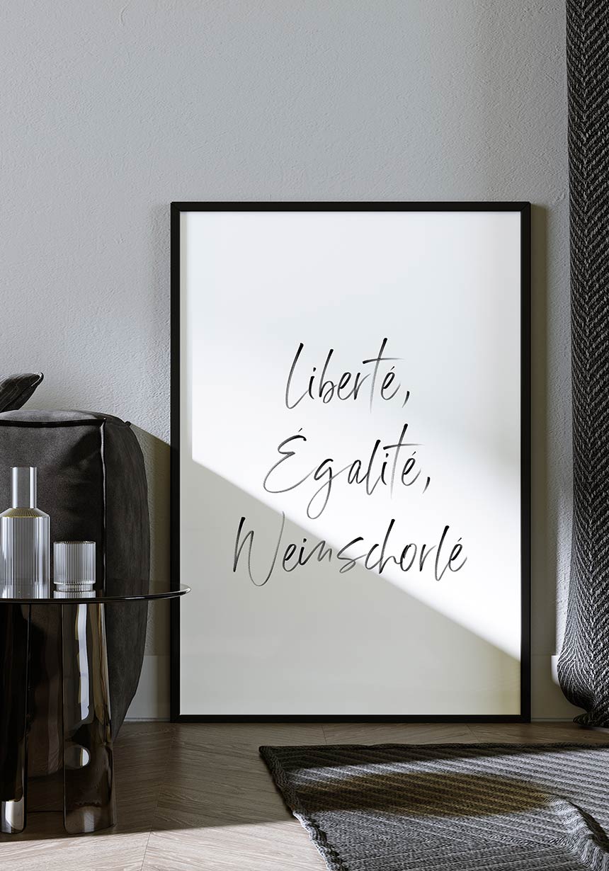 Poster liberté, egalité, weinschorlé in the bedroom