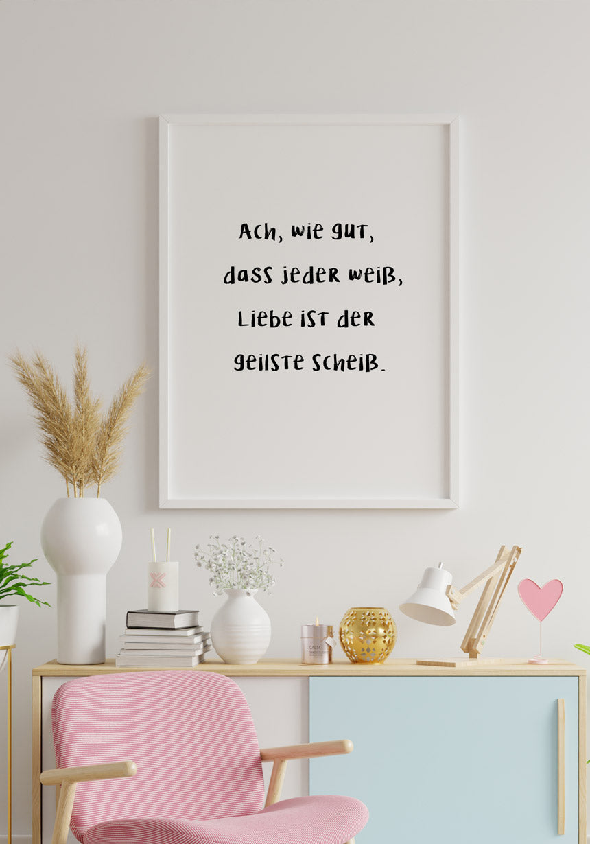 Love is the horniest Scheiss Poster