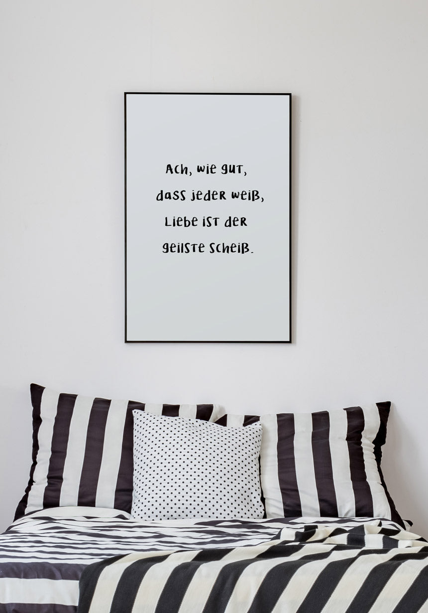Love is the horniest Scheiss Poster Gift