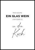 Spruch Poster man take a glass of wine and give it to the cook