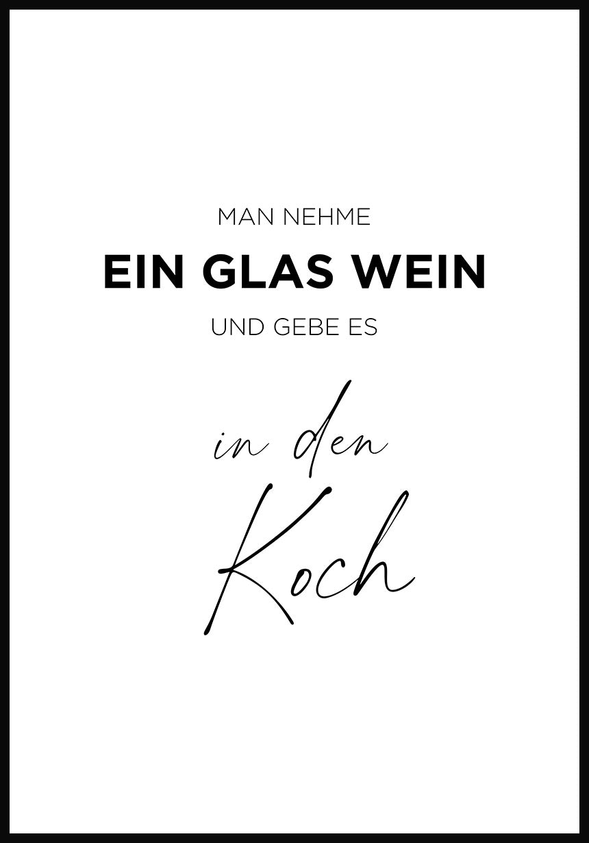 Spruch Poster man take a glass of wine and give it to the cook