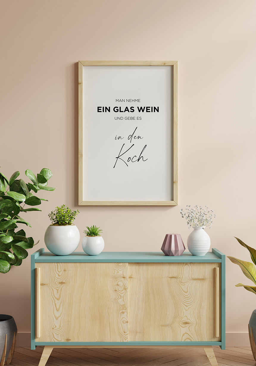 Spruch Poster man take a glass of wine and give it to the chef in the wooden frame