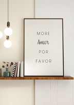 Poster more amor por favor in black frame