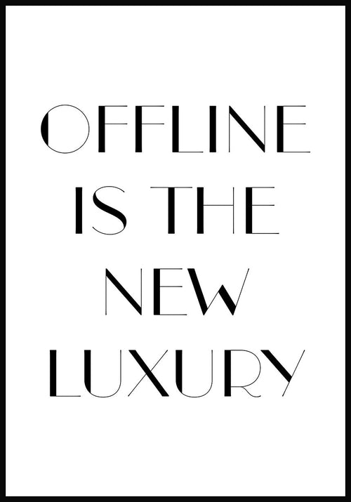 Poster offline is the new luxury