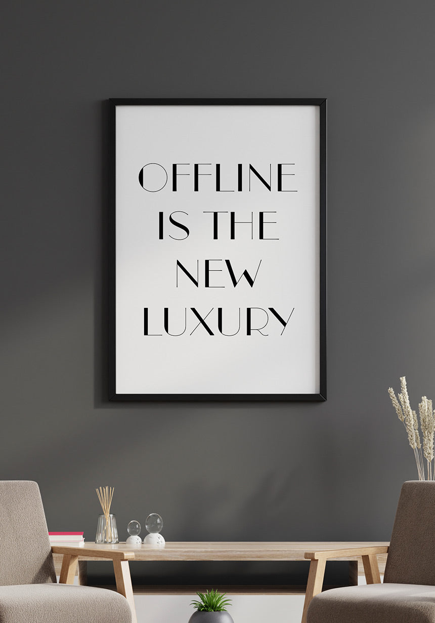 Poster offline is the new luxury on dark wall