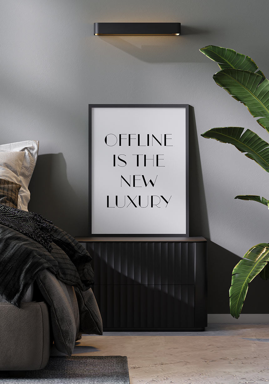 Poster offline is the new luxury in the bedroom