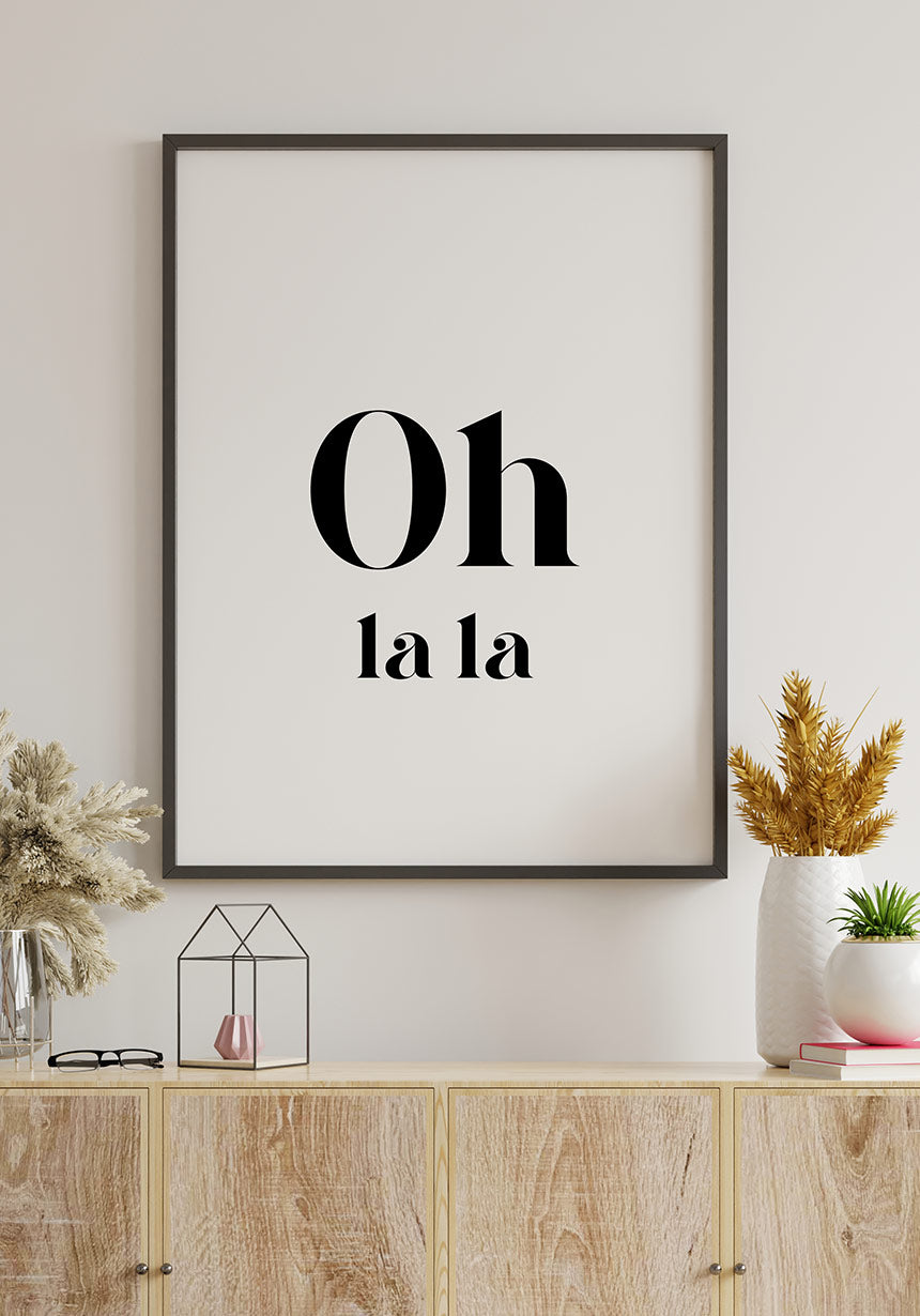 Oh la typography poster over the sideboard