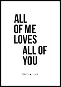All of me loves all of you - Personalisierbares Poster