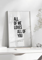 All of me loves all of you Poster für den partner