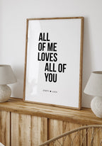 All of me loves all of you Poster für Zuhause