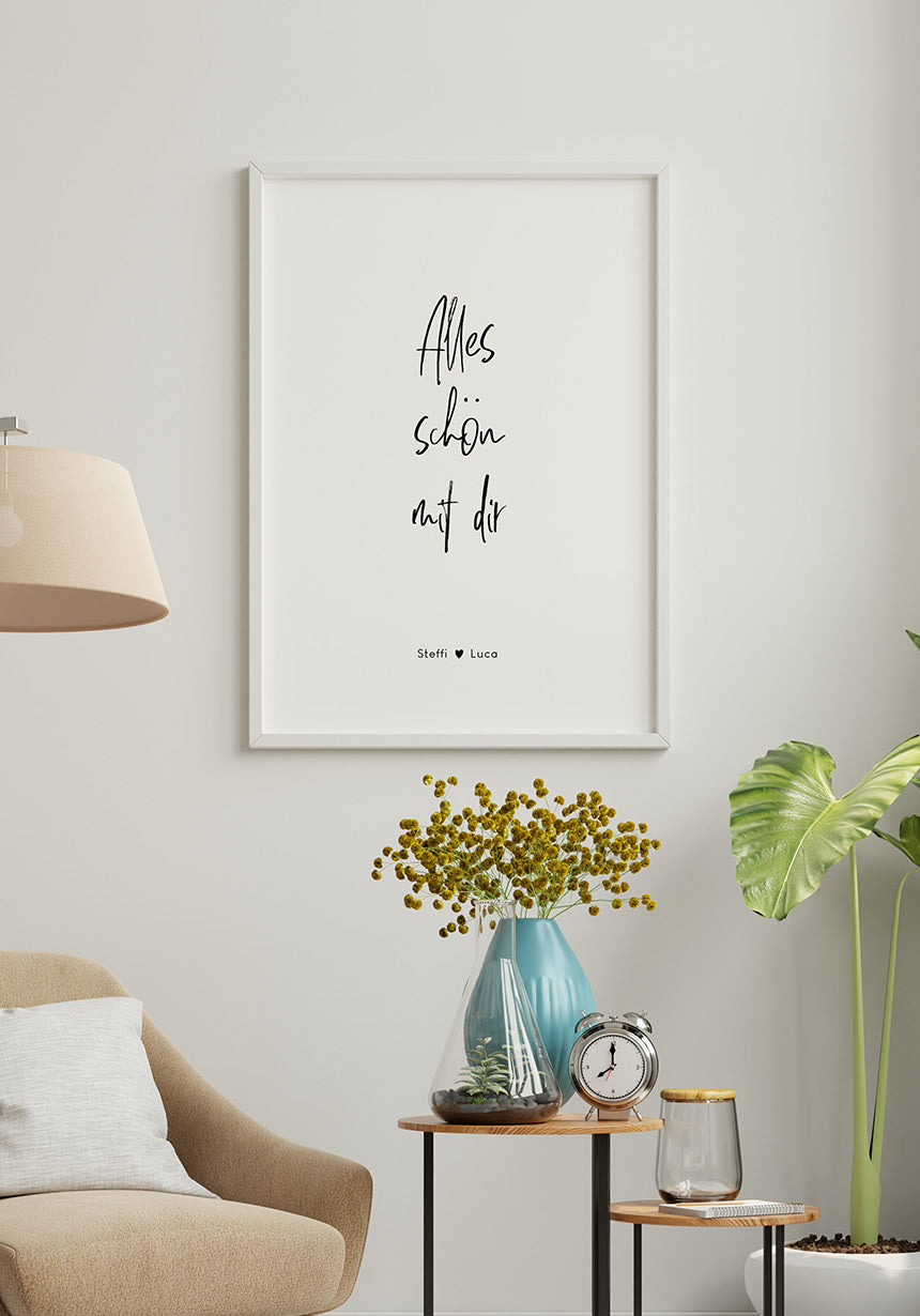 Poster personalisierbar alles schön mit dir im weißen Rahmen