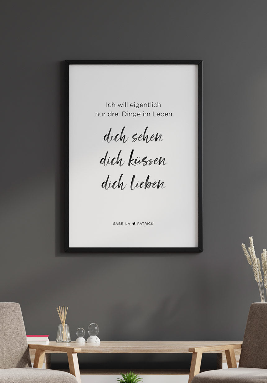 Poster ich will eigentlich nur drei Dinge im Leben im Wohnzimmer