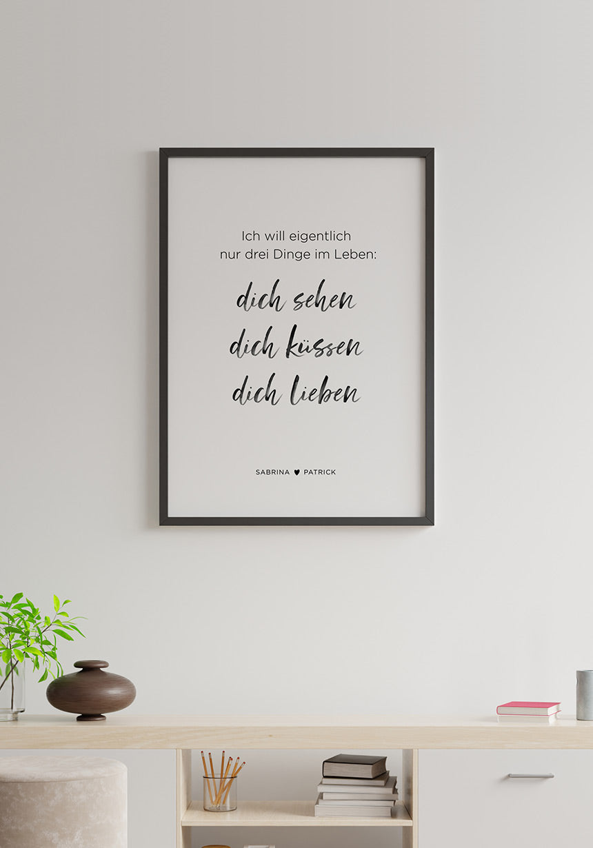 Poster ich will eigentlich nur drei Dinge im Leben über Sideboard