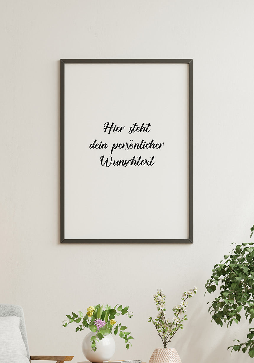Poster mit deinem Wunschtext Schönschrift