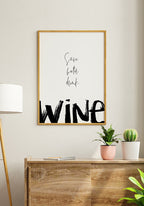 Poster save water drink wine in wooden frame