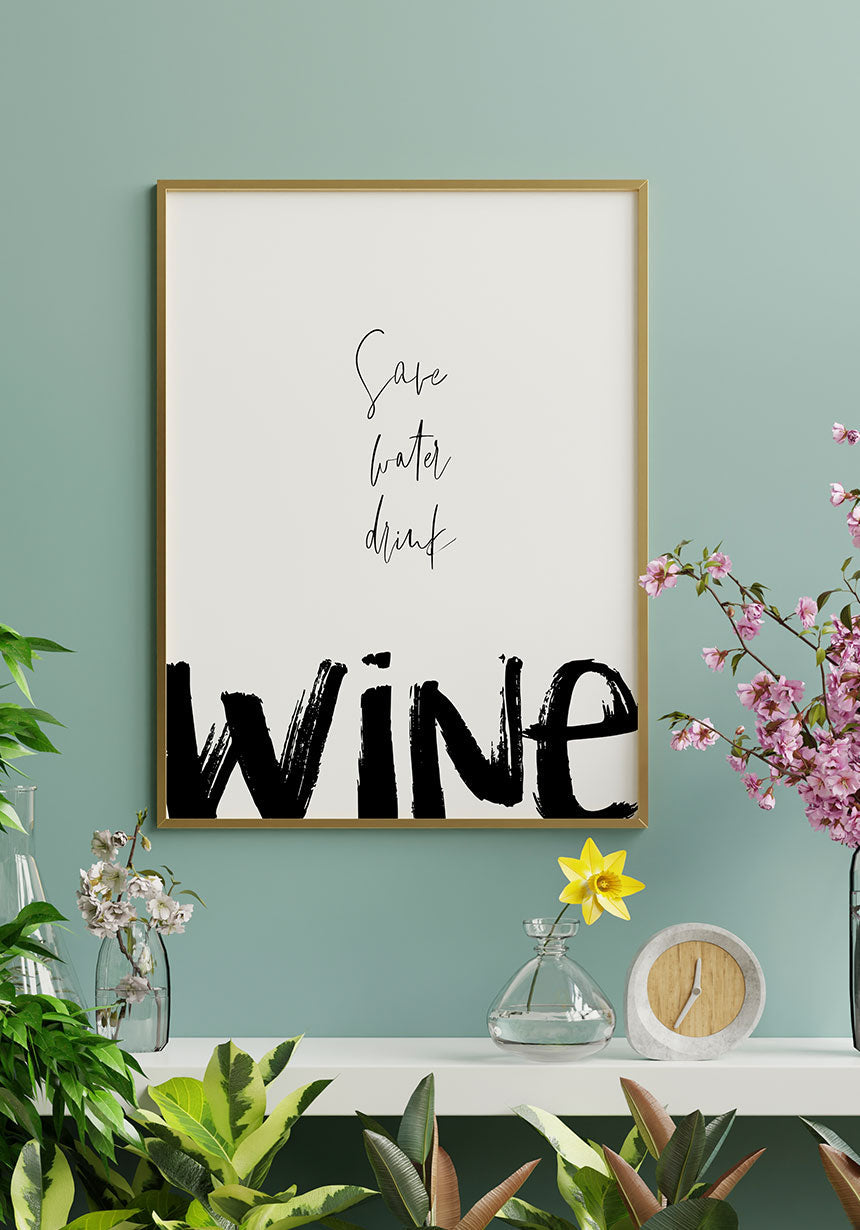 Poster save water drink wine on light blue wall