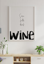 Poster save water drink wine in white frame